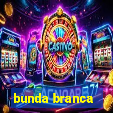 bunda branca